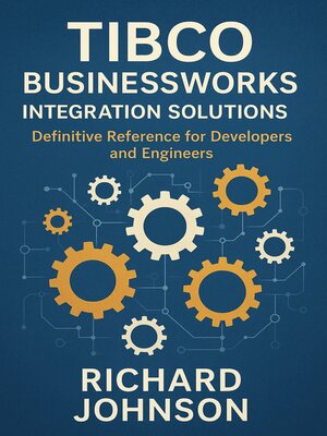 cover image of TIBCO BusinessWorks Integration Solutions
